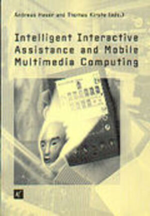 Buchcover Intelligent Interactive Assistance and Mobile Multimedia Computing  | EAN 9783935319751 | ISBN 3-935319-75-4 | ISBN 978-3-935319-75-1