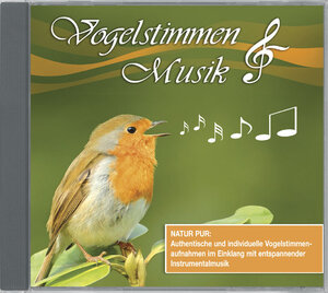 Vogelstimmen & Musik: 32 Tracks, 22 Vogelstimmen, 10 Instrumentallieder