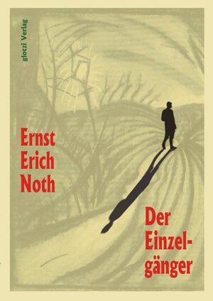 Buchcover Der Einzelgänger | Ernst Erich Noth | EAN 9783935333092 | ISBN 3-935333-09-9 | ISBN 978-3-935333-09-2