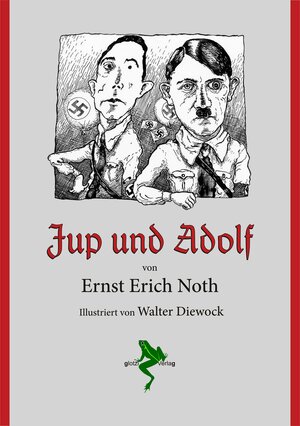 Buchcover Jup und Adolf | Ernst Erich Noth | EAN 9783935333214 | ISBN 3-935333-21-8 | ISBN 978-3-935333-21-4