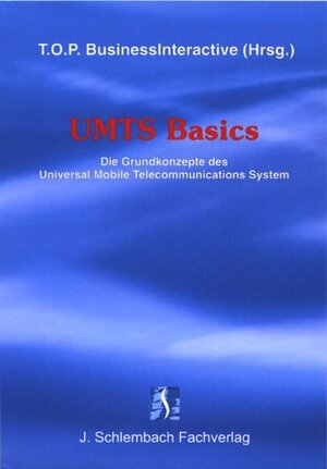 UMTS Basics: Die Grundkonzepte des Universal Mobile Telecommunications System