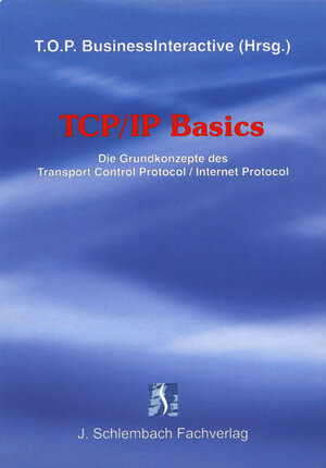 TCP/IP Basics: Die Grundkonzepte des Transport Control Protocol / Internet Protocol