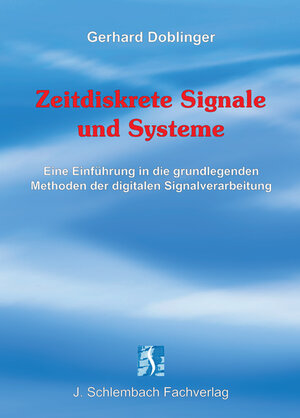 Buchcover Zeitdiskrete Signale und Systeme | Gerhard Doblinger | EAN 9783935340588 | ISBN 3-935340-58-3 | ISBN 978-3-935340-58-8