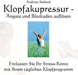 Buchcover Klopfakupressur - Ängste und Blockaden auflösen | Andreas Seebeck | EAN 9783935367585 | ISBN 3-935367-58-9 | ISBN 978-3-935367-58-5