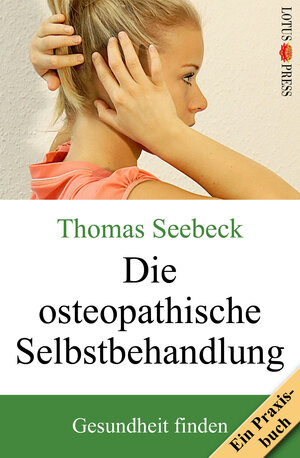 Buchcover Die osteopathische Selbstbehandlung | Thomas Seebeck | EAN 9783935367615 | ISBN 3-935367-61-9 | ISBN 978-3-935367-61-5
