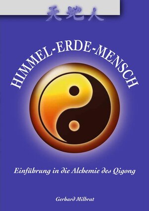 Buchcover Himmel-Erde-Mensch | Gerhard Milbrat | EAN 9783935367622 | ISBN 3-935367-62-7 | ISBN 978-3-935367-62-2