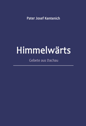 Buchcover Himmelwärts | Josef Kentenich | EAN 9783935396745 | ISBN 3-935396-74-0 | ISBN 978-3-935396-74-5