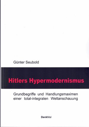 Buchcover Hitlers Hypermodernismus | Günter Seubold | EAN 9783935404549 | ISBN 3-935404-54-9 | ISBN 978-3-935404-54-9