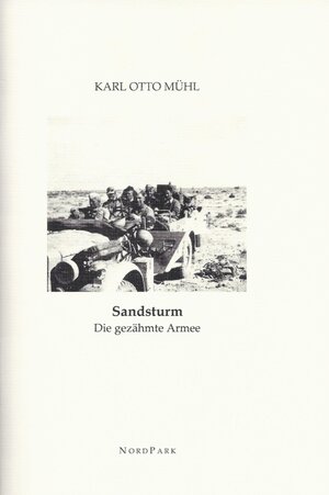 Buchcover Sandsturm - Die gezähmte Armee | Karl Otto Mühl | EAN 9783935421300 | ISBN 3-935421-30-3 | ISBN 978-3-935421-30-0