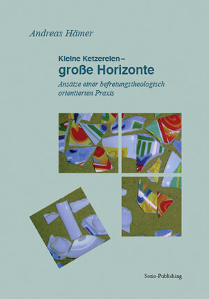 Buchcover Kleine Ketzereien - große Horizonte | Andreas Hämer | EAN 9783935431224 | ISBN 3-935431-22-8 | ISBN 978-3-935431-22-4