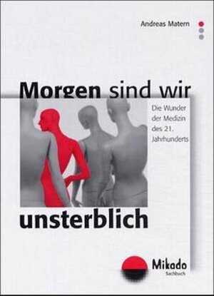 Buchcover Morgen sind wir unsterblich | Andreas Matern | EAN 9783935436038 | ISBN 3-935436-03-3 | ISBN 978-3-935436-03-8
