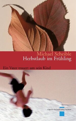 Buchcover Herbstlaub im Frühling | Michael Scheible | EAN 9783935452434 | ISBN 3-935452-43-8 | ISBN 978-3-935452-43-4
