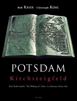 Potsdam Kirchsteigfeld. Eine Stadt entsteht