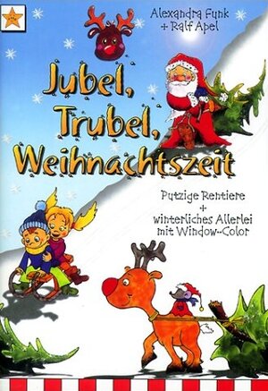 Jubel, Trubel, Weihnachtszeit. Putzige Rentiere und winterliches Allerlei mit Window Color