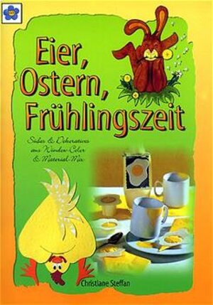 Eier, Ostern, Frühlingszeit: Süßes und Dekoratives aus Window-Color