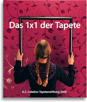 Buchcover Das 1x1 der Tapete - 2009 | Wolfgang Raith | EAN 9783935470131 | ISBN 3-935470-13-4 | ISBN 978-3-935470-13-1
