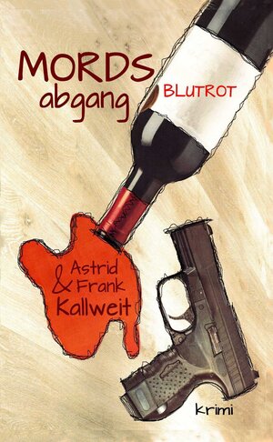 Buchcover MordsAbgang Blutrot | Astrid Kallweit | EAN 9783935500388 | ISBN 3-935500-38-6 | ISBN 978-3-935500-38-8