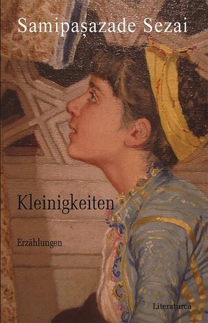 Buchcover Kleinigkeiten | Sezai Samipasazade | EAN 9783935535342 | ISBN 3-935535-34-1 | ISBN 978-3-935535-34-2