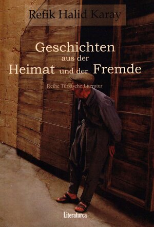 Buchcover Geschichten aus der Heimat und der Fremde | Refik Halid Karay | EAN 9783935535397 | ISBN 3-935535-39-2 | ISBN 978-3-935535-39-7