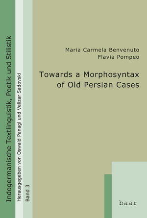 Buchcover Towards a Morphosyntax of Old Persian Cases | Maria Carmela Benvenuto | EAN 9783935536288 | ISBN 3-935536-28-3 | ISBN 978-3-935536-28-8