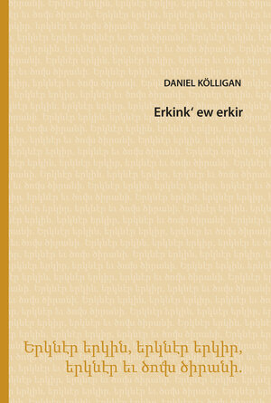Buchcover Erkinkʻ ew erkir | Daniel Kölligan | EAN 9783935536394 | ISBN 3-935536-39-9 | ISBN 978-3-935536-39-4