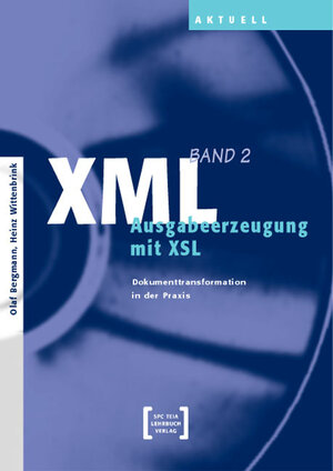 XML (Bd. 2): Ausgabeerzeugung mit XSL