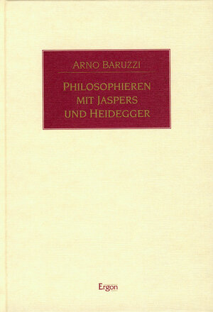 Philosophieren mit Jaspers und Heidegger