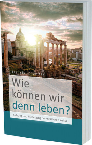 Buchcover Wie können wir denn leben? | Francis Schaeffer | EAN 9783935558372 | ISBN 3-935558-37-6 | ISBN 978-3-935558-37-2