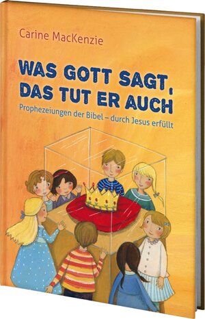 Buchcover Was Gott sagt, das tut er auch | Carine Mackenzie | EAN 9783935558877 | ISBN 3-935558-87-2 | ISBN 978-3-935558-87-7