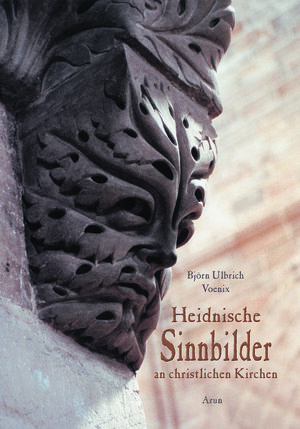 Buchcover Heidnische Sinnbilder an christlichen Kirchen | EAN 9783935581585 | ISBN 3-935581-58-0 | ISBN 978-3-935581-58-5