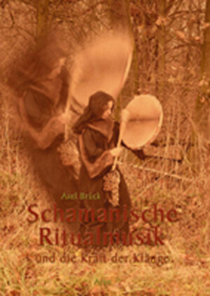 Buchcover Schamanische Ritualmusik | Axel Brück | EAN 9783935581783 | ISBN 3-935581-78-5 | ISBN 978-3-935581-78-3