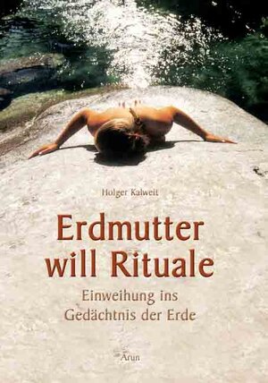 Buchcover Erdmutter will Rituale | Holger Kalweit | EAN 9783935581912 | ISBN 3-935581-91-2 | ISBN 978-3-935581-91-2