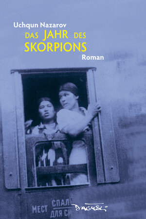 Buchcover Das Jahr des Skorpions | Uchqun Nazarov | EAN 9783935597548 | ISBN 3-935597-54-1 | ISBN 978-3-935597-54-8