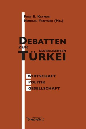 Buchcover Debatten zur globalisierten Türkei  | EAN 9783935597722 | ISBN 3-935597-72-X | ISBN 978-3-935597-72-2