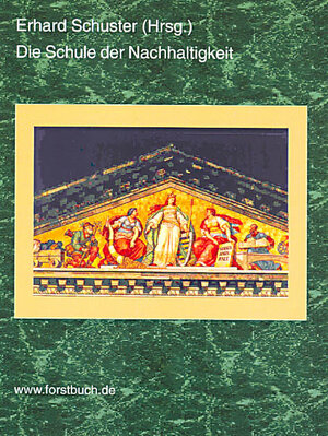 Buchcover Die Schule der Nachhaltigkeit | Ernst U Köpf | EAN 9783935638500 | ISBN 3-935638-50-7 | ISBN 978-3-935638-50-0