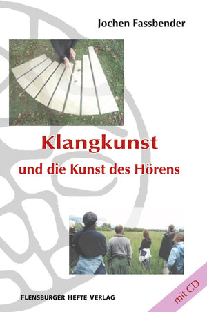 Buchcover Klangkunst und die Kunst des Hörens | Jochen Fassbender | EAN 9783935679923 | ISBN 3-935679-92-0 | ISBN 978-3-935679-92-3