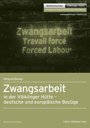 Buchcover Ringvorlesung Zwangsarbeit in der Völklinger Hütte  | EAN 9783935692052 | ISBN 3-935692-05-6 | ISBN 978-3-935692-05-2