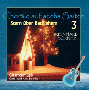 Buchcover Choräle auf sechs Saiten 3: Stern über Bethlehem | Reinhard Börner | EAN 9783935699198 | ISBN 3-935699-19-0 | ISBN 978-3-935699-19-8