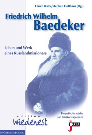 Buchcover Friedrich Wilhelm Baedeker | Ulrich Bister | EAN 9783935707404 | ISBN 3-935707-40-1 | ISBN 978-3-935707-40-4