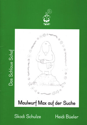 Buchcover Max, der Maulwurf | Skadi Schulze | EAN 9783935728072 | ISBN 3-935728-07-7 | ISBN 978-3-935728-07-2