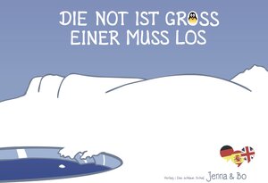 Buchcover Die Not ist gross einer muss los | Jenna | EAN 9783935728836 | ISBN 3-935728-83-2 | ISBN 978-3-935728-83-6