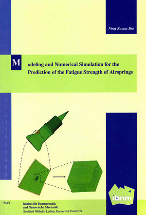 Buchcover Modeling and Numerical Simulation for the Prediction of the Fatigue Strength of Airsprings | Niraj Kumar Jha | EAN 9783935732468 | ISBN 3-935732-46-5 | ISBN 978-3-935732-46-8