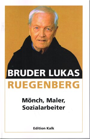 Buchcover Mönch, Maler und Sozialarbeiter | Lukas Ruegenberg | EAN 9783935735339 | ISBN 3-935735-33-2 | ISBN 978-3-935735-33-9
