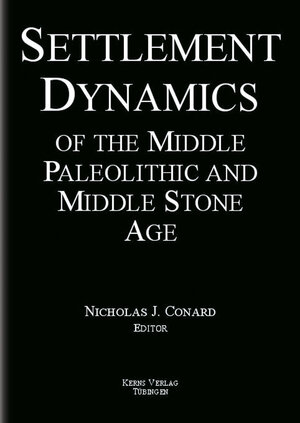 Buchcover Settlement Dynamics of the Middle Paleolithic and Middle Stone Age. Volume I | Stanley H Ambrose | EAN 9783935751001 | ISBN 3-935751-00-1 | ISBN 978-3-935751-00-1