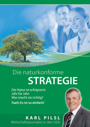 Buchcover Die Naturkonforme Strategie | Karl Pilsl | EAN 9783935760003 | ISBN 3-935760-00-0 | ISBN 978-3-935760-00-3
