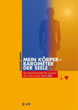 Buchcover Mein Körper - Barometer der Seele | Jacques Martel | EAN 9783935767224 | ISBN 3-935767-22-6 | ISBN 978-3-935767-22-4