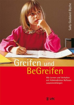 Buchcover Greifen und BeGreifen | Sally Goddard | EAN 9783935767279 | ISBN 3-935767-27-7 | ISBN 978-3-935767-27-9