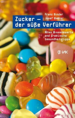Buchcover Zucker - der süße Verführer | Franz Binder | EAN 9783935767378 | ISBN 3-935767-37-4 | ISBN 978-3-935767-37-8