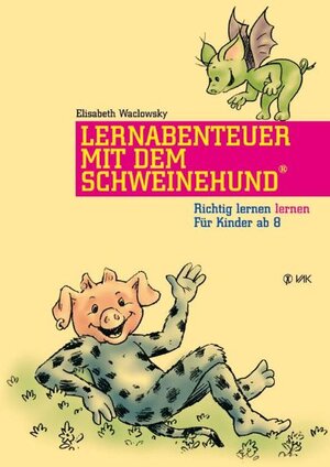 Buchcover Lernabenteuer mit dem Schweinehund® | Elisabeth Waclowsky | EAN 9783935767507 | ISBN 3-935767-50-1 | ISBN 978-3-935767-50-7