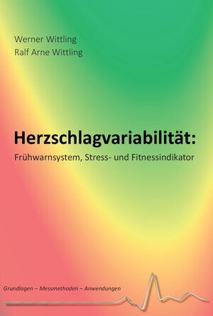 Buchcover Herzschlagvariabilität: Frühwarnsystem, Stress- und Fitnessindikator | Werner Wittling | EAN 9783935782166 | ISBN 3-935782-16-0 | ISBN 978-3-935782-16-6